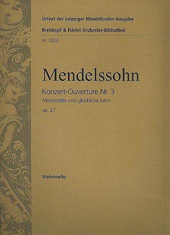 F. Mendelssohn Bartholdy: Meeres Stille Und Glueckliche Fahr