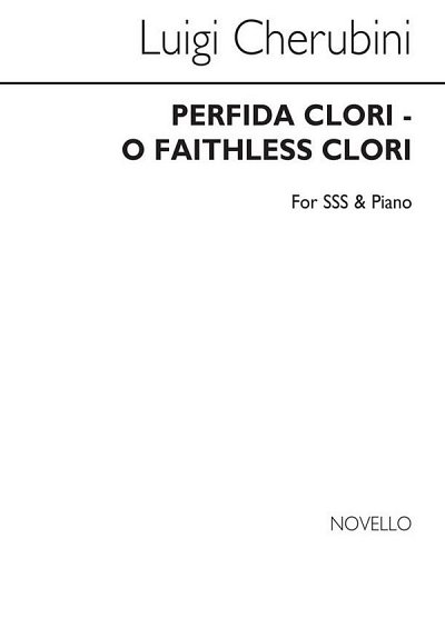L. Cherubini: Perfida Clori (O Faithless Clori) Sss/Pia (Bu)