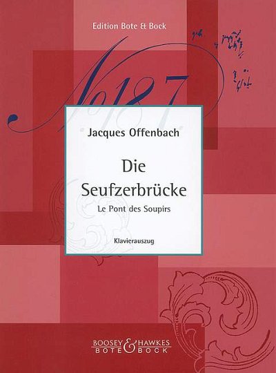DL: J. Offenbach: Die Seufzerbrücke (KA)