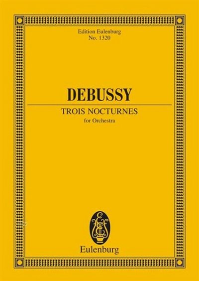 C. Debussy: 3 Nocturnes Eulenburg Studienpartituren