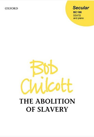 B. Chilcott: The Abolition of Slavery, GchKlav (Klavpa)
