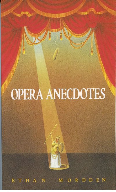 E. Mordden: Opera Anecdotes