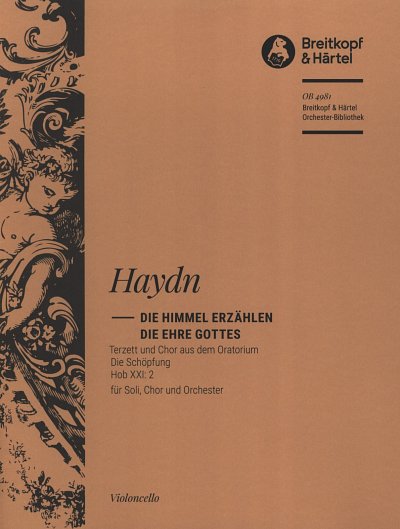 J. Haydn: Die Himmel erzählen die Ehre Got, 3GesGchOrch (Vc)
