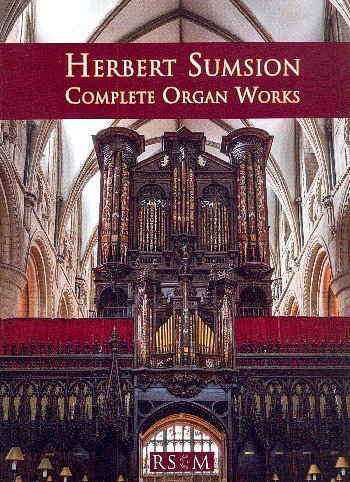 Herbert Sumsion Complete Organ Works, Org