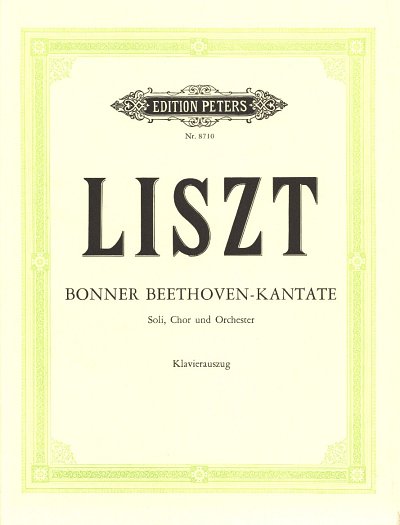 F. Liszt: Bonner Beethoven-Kantate (1845)