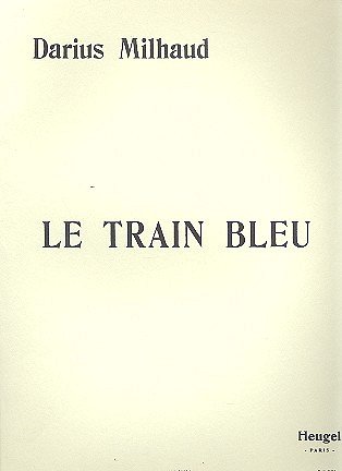 D. Milhaud: Le Train Bleu, Klav