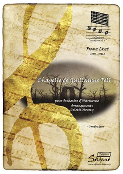 F. Liszt: Chapelle De Guillaume Tell, Blaso (Pa+St)