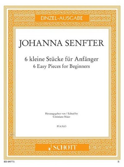 Senfter Johanna: 6 Kleine Stuecke Fuer Anfaenger