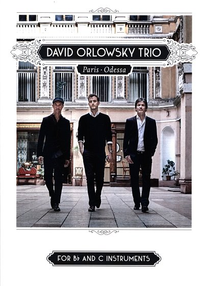 David Orlowsky Trio: Paris - Odessa, KlrGitKb (Stsatz)