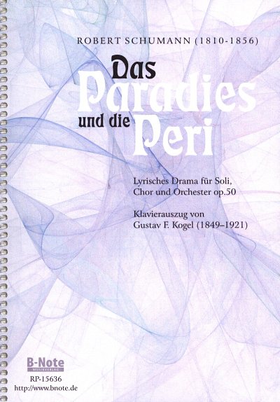 R. Schumann: Das Paradies und die Peri op. 5, GsGchOrch (KA)