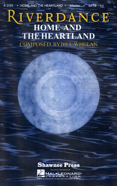 B. Whelan: Home and the Heartland (from Rive, GchKlav (Chpa)