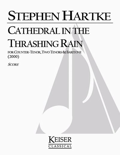 S. Hartke: Cathedral in the Trashing Rain, Mch4Klav (Part.)