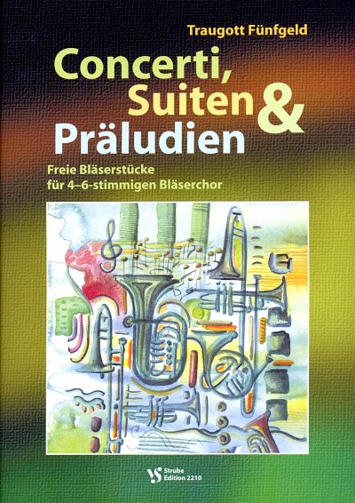 Fuenfgeld Traugott: Concerti Suiten + Preludien