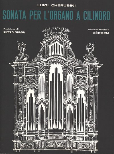 L. Cherubini: Sonata Per L'Organo A Cilindro, Org (Part.)