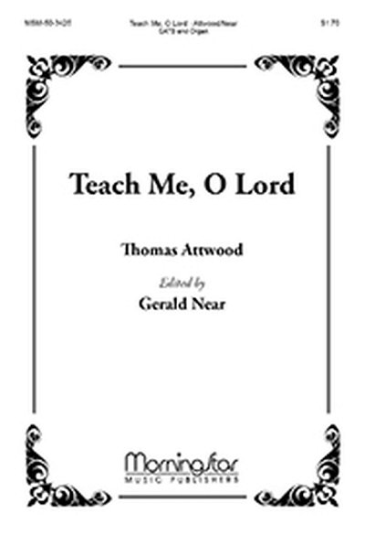 T. Attwood: Teach Me, O Lord, GchOrg (Chpa)
