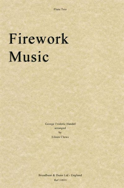 G.F. Händel: Firework Music, 3Fl (Pa+St)