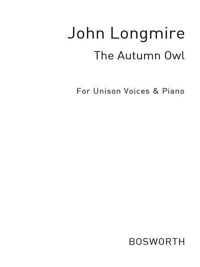J.B.H. Longmire: The Autumn Owl Unison And Piano (Bu)