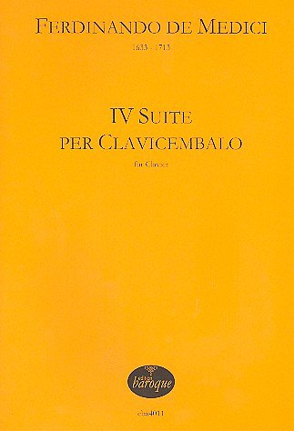 F. de' Medici: IV Suite per Clavicembalo, Cemb/Klav