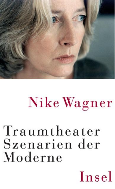 N. Wagner: Traumtheater - Szenarien der Moderne (Bu)
