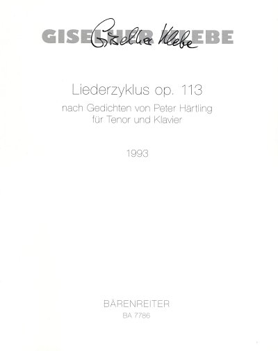 G. Klebe: Liederzyklus nach Gedichten von Peter Härtling für Tenor und Klavier op. 113 (1993)