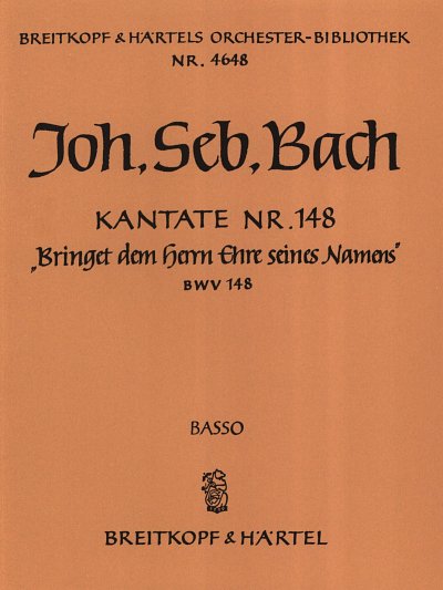 J.S. Bach: Bringet Dem Herrn Ehre Seines Namens Bwv 148
