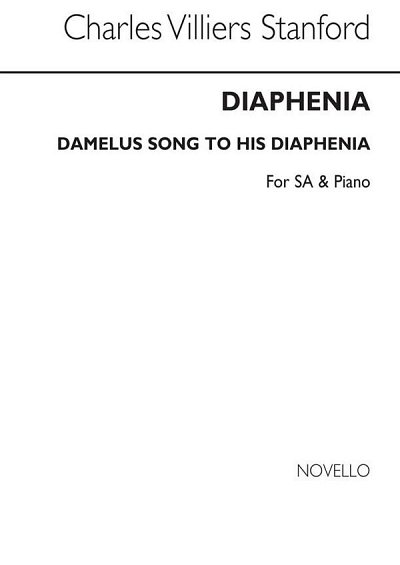 C.V. Stanford: Diaphenia (Damelus' Song To H, Ch2Klav (Chpa)