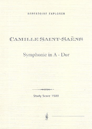 C. Saint-Saëns: Sinfonie A-Dur