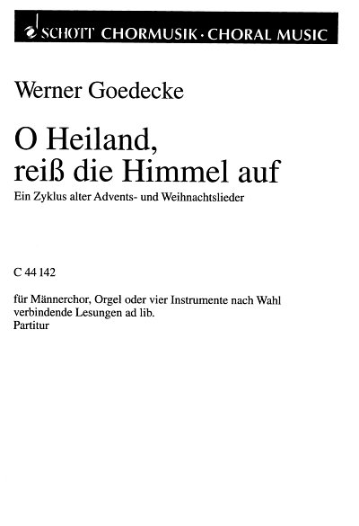 W. Goedecke: O Heiland, reiss die Himmel, Mch4Org/Mel (Part.