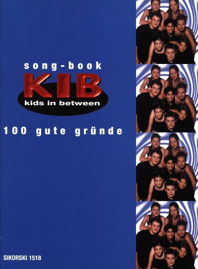 Kib: Kids in between - 100 gute Gründe, GesKlaGitKey (Sb)