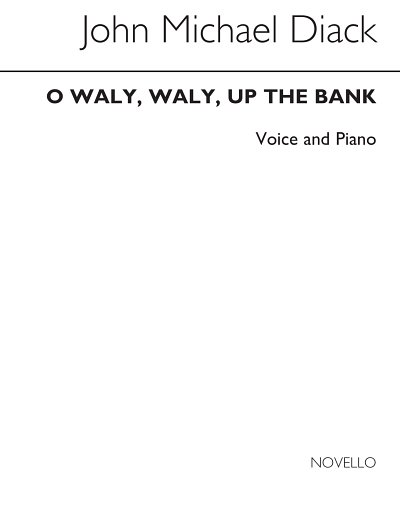 J.M. Diack: O Waly, Waly, Up The Bank, GesKlav (Bu)