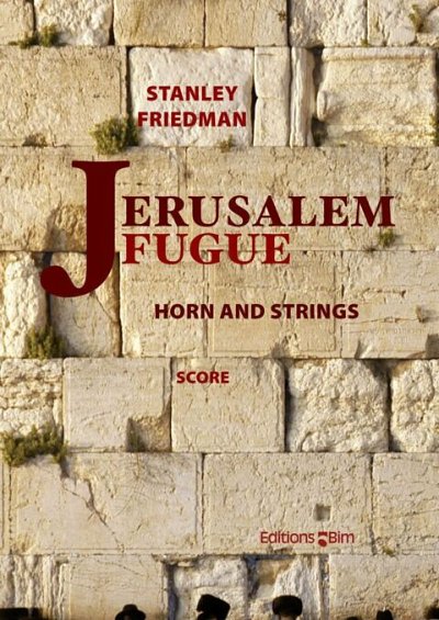 S. Friedman: Jerusalem Fugue, Hrn2VlVaVc (Part.)