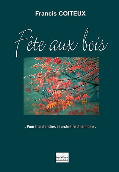 COITEUX Francis: Fête aux bois für Rohrblattinstrumente Trio