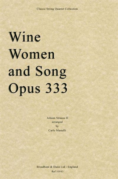 J. Strauß (Sohn): Wine, Women and Song, Op, 2VlVaVc (Stsatz)