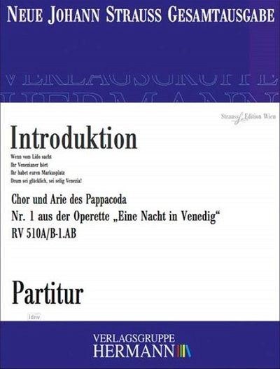 J. Strauß (Sohn): Eine Nacht in Venedig – Introduktion (Nr. 1) RV 510A/B-1.AB