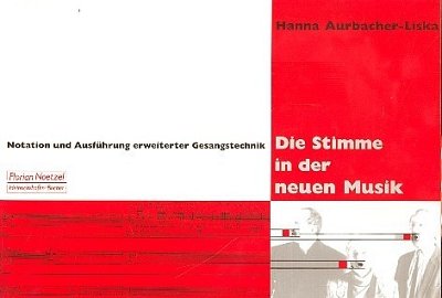 H. Aurbacher-Liska: Die Stimme in der Neuen Mus, Ges (Bu+CD)