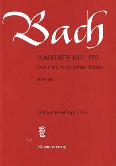 J.S. Bach: Kantate 135 Ach Herr Mich Armen Suender