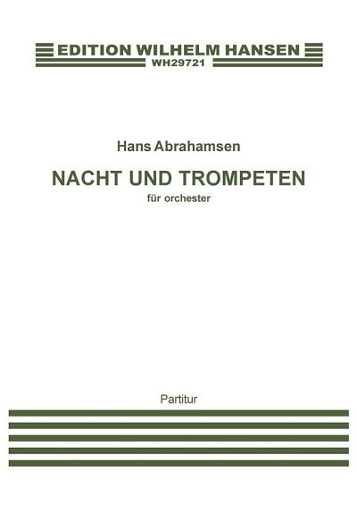 H. Abrahamsen: Nacht Und Trompeten, Sinfo (Part.)