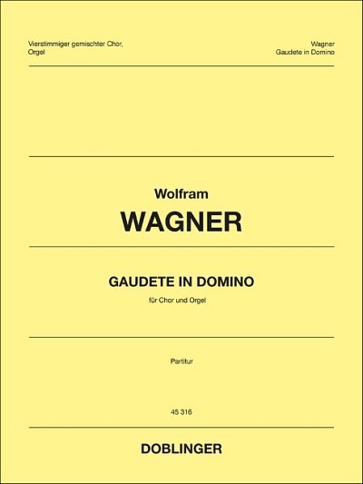 W. Wagner: Gaudete in Domino, GchOrg (Part.)