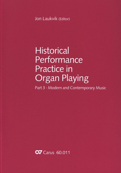 Historical Performance Practice in Organ Playing, Org (Bu)