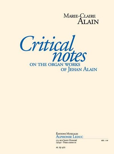 M.C. Alain: Critical notes on the organ works of , Org (Bch)