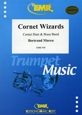 B. Moren: Cornet Wizards (2 Cornets Solo)