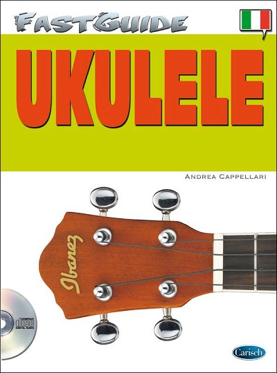 A. Cappellari: Fast Guide: Ukulele, Uk (+CD)