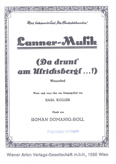Domanig Roll Roman: Lanner Musik - Da Drunt Im Ulrichsbergl