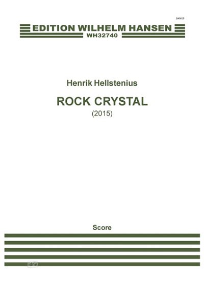 H. Hellstenius: Rock Crystal (Part.)