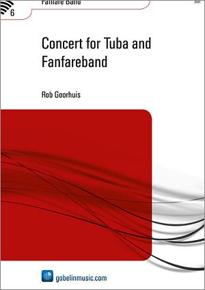R. Goorhuis: Concert for Tuba and Fanfareband, Fanf (Part.)