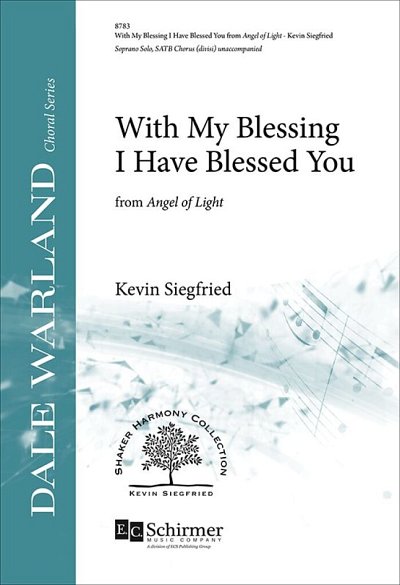 K. Siegfried: With My Blessing I Have Blessed You