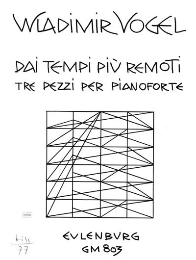 W. Vogel: Dai tempi più remoti, 3 Stücke für Klavier