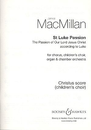 J. MacMillan: St Luke Passion, Kinderchor [Frauenchor], gemi