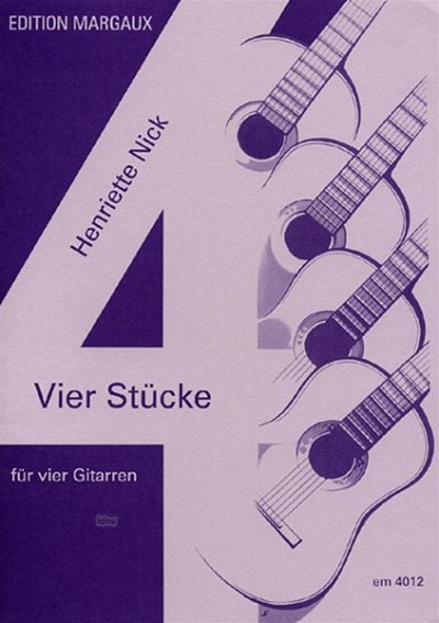 H. Nick: Vier Stücke, 4Git (Pa+St)