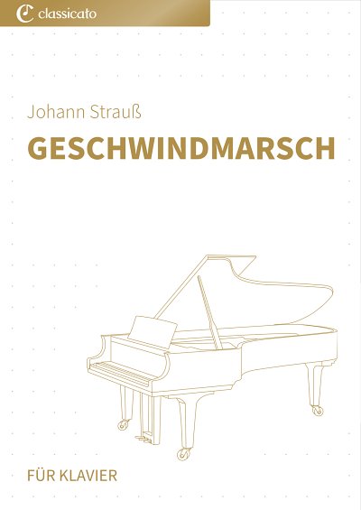 J. Strauß (Sohn) y otros.: Geschwindmarsch